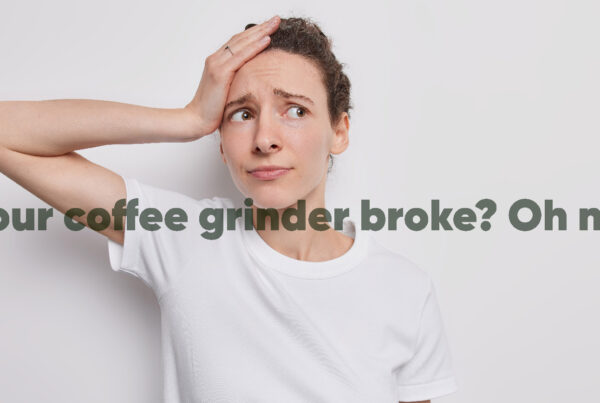 coffee grinder broke